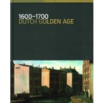 1600-1700. Dutch Golden Age | Gregor J. M. Weber | 9789492660022 | Rijksmuseum Amsterdam