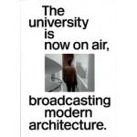 The university is now on air, broadcasting modern architecture