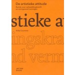 De artistieke attitude. Ruimte voor verbeeldingskracht en vormgevend vermogen | Anke Coumans | 9789492852946 | Jap Sam