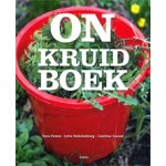 ONKRUIDBOEK. voor onkruidminnaars en onkruidhaters - vierde druk | Suze Peters, Caroline Zeevat | 9789490608941