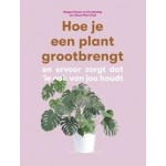 Hoe je een plant grootbrengt en ervoor zorgt dat 'ie ook van jou houdt | Morgan Doane, Erin Harding | 9789492938190 | Laurence King