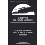 Fieldwork for Future Ecologies. Radical practice for art and art-based research | Bridget Crone, Sam Nightingale, Polly Stanton | 9789493148918 | Onomatopee