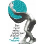 Een beter milieu begint niet bij jezelf | Jaap Tielbeke | 9789493168435 | DASMAG