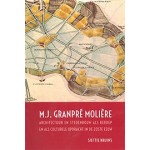 M.J. Granpré Molière. Architectuur en stedenbouw als beroep en als culturele opdracht in de 20ste eeuw | Sjettie Bruins | 9789493194083 | BARKHUIS