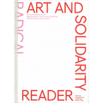 Art and Solidarity Reader | 9789493246027 | Katya García-Antón (ed.) | Valiz, OCA (Office for Contemporary Art Norway)