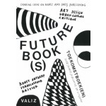 Future Book(s). Sharing Ideas on Books and (Art) Publishing | Pia Pol, Astrid Vorstermans | 9789493246270 | Valiz