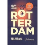 Rotterdam. Een ode aan inefficiëntie | Arjen van Veelen | 9789493254183 | de Correspondent