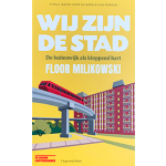 9789493256255 | Wij Zijn de Stad | Floor Milikowski | Uitgeverij Pluim
