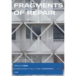 Fragments of Repair | Kader Attia, Maria Hlavajova, Wietske Maas | 9789493329317 | BAK, Jap Sam