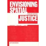 Envisioning Spatial Justice. Explorations, Reflections, Design | Caroline Newton | 9789493329447 | Jap Sam Books
