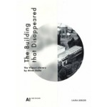 The building that disappeared. The Viipuri Library By Alvar Aalto | Laura Berger | 9789526080727 | Publisher Aalto University