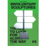 The City is Ours 6. Involuntary Sculptures. Things to look for along the way | 9789526528632 | Other Editions