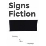 Signs Fiction. Seeking a New Language | Lorenzo 'SerraGlia' Servi | 9789526878423 | Other Editions