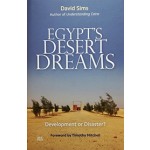 Egypt's Desert Dreams Development or Disaster? David Sims | AUC Press | 9789774166686