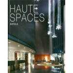 HAUTE SPACES. HOTELS | 9789814286268