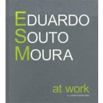 Eduardo Souto Moura. at work | Juan Rodriguez | 9789899858077 | A.mag