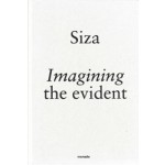 Imagining the evident. Siza | Álvaro Siza | 9789899948594 | monade