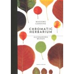 Chromatic Herbarium | Massimo Gardone, Alessandra Muran | 9791254930670 | CORRAINI EDIZIONI