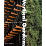 Vertical Gardens. Bringing the City to Life | Anna Lambertini, Jacques Leenhardt | 9780500513699