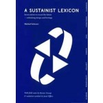 A SUSTAINIST LEXICON | Michiel Schwarz | 9789461400529 | Architectura & Natura