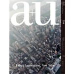 a+u 519. 13:12. Urban Innovation, New York | a+u magazine