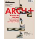 ARCH+ 206/207. Politische Empirie. Globalisierung. Globalisierung, Verstädterung, Wohnverhältnisse | ARCH+ magazine