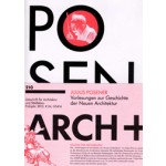 ARCH+ 210. Julius Posener. Vorlesungen zur Geschichte der Neuen Architektur