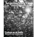Arquitectura Viva 204. Culture In The Gulf. Nouvel in Abu Dhabi, Koolhaas in Qatar | Arquitectura Viva magazine