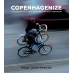 Copenhagenize | The Definitive Guide to Global Bicycle Urbanism | Colville-andersen, Mikael | 9781610919388