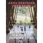 cover Architecture Is a Tool to Improve Lives – Anna Heringer's Buildings Photographed by Iwan Baan | NAi Booksellers