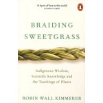 cover Braiding Sweetgrass. Indigenous Wisdom and Ecology | Robin Wall Kimmerer | NAi Booksellers