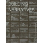 Building Narratives. Instances from the Architecture Dialogue - cover | Kees Kaan, Manuela Triggianese, Yagiz Soylev, Alice Colombo | 9789462089549 | nai010, TU Delft