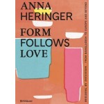cover Form Follows Love - Anna Heringer | NAi Booksellers
