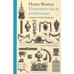 cover Henry Wotton – Elementen van de architectuur. including Elements of Architecture 1624 original edition | NAi Booksellers