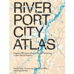 cover River Port City Atlas | Mapping European Inland Port City Territories | NAi Booksellers
