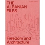 cover The Albanian Files. Architecture in Albania | NAi Booksellers