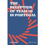 cover The Reception of Team 10 in Portugal. Pedro Baía | NAi Booksellers