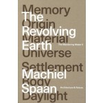 cover The Revolving Earth. The Wandering Maker 2 – Machiel Spaan | NAi Booksellers