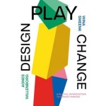 Design Play Change | a Playful Introduction to Design Thinking | Agnes Willenborg, Wina Smeenk | 9789063696498 | BIS
