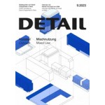 DETAIL 2023 09. Concept: Mixed Use - Konzept: Mischnutzung | DETAIL magazine