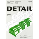 DETAIL 2025 3. Urban Housing - Urbaner Wohnungsbau