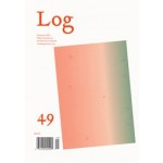 Log 49. Summer 2020 - Observations on architecture and the contemporary city | 9780999237373 | Anycorp
