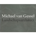 Onzichtbaar werk. Michael van Gessel. Landschapsarchitect | Erik de Jong, Christian Bertram | 9789056625191