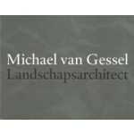 Onzichtbaar werk. Michael van Gessel. Landschapsarchitect | Erik de Jong, Christian Bertram | 9789056625191