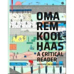 OMA / Rem Koolhaas. A Critical Reader from 'Delirious New York' to 'S,M,L,XL' | Christophe Van Gerrewey | 9783035619775 | Birkhäuser