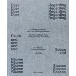 Regarding Space and Spaces. The Chambered Floor Plans and Luca Selva Architects | Tilo Richter, Christoph Wieser | 9783038602088 | Park Books