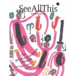 See All This #25. De geestverruimende sensatie van dingen maken met de hand | 8710966011041 | See All This kunstmagazine