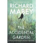 The Accidental Garden. Gardens, Wilderness and the Space In Between | Richard Mabey | 9781805220701 | Profile