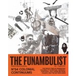 The Funambulist 54. Colonial Continuums. The Space-Time of Persistent Coloniality in Britain, Germany, Portugal, Italy, Spain, Belgium, France , and The Netherlands