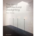The Art of Architectural Daylighting. Design + Technology | Mary Guzowski | 9781786271648